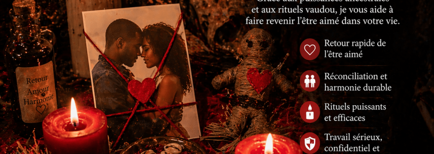 Marabout vaudou réalisant un rituel de retour affectif avec bougies et objets spirituels